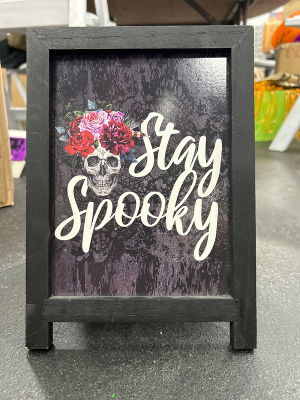 STAY SPOOKY SIGN